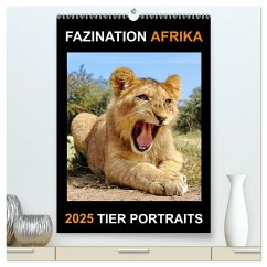 FAZINATION AFRIKA TIER PORTRAITS (hochwertiger Premium Wandkalender 2025 DIN A2 hoch), Kunstdruck in Hochglanz
