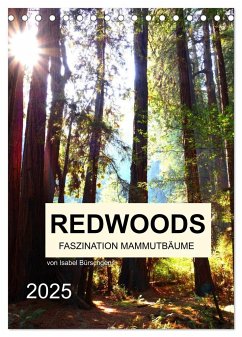 Redwoods - Faszination Mammutbäume (Tischkalender 2025 DIN A5 hoch), CALVENDO Monatskalender