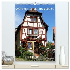 Weinheim an der Bergstraße Planer (hochwertiger Premium Wandkalender 2025 DIN A2 hoch), Kunstdruck in Hochglanz