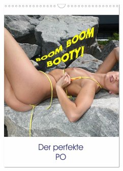 Boom Boom Booty - der perfekte PO (Wandkalender 2025 DIN A3 hoch), CALVENDO Monatskalender - Calvendo;Bull, Andy