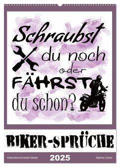 Biker-Sprüche (Wandkalender 2025 DIN A2 hoch), CALVENDO Monatskalender