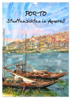 Porto - Stadtansichten in Aquarell (Wandkalender 2025 DIN A3 hoch), CALVENDO Monatskalender - Calvendo;Frost, Anja