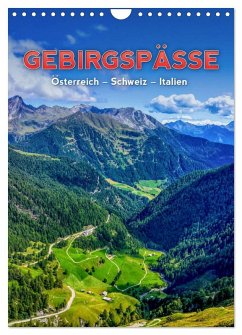 GEBIRGSPÄSSE Österreich - Schweiz - Italien (Wandkalender 2025 DIN A4 hoch), CALVENDO Monatskalender