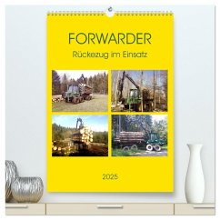 FORWARDER Rückezug im Einsatz (hochwertiger Premium Wandkalender 2025 DIN A2 hoch), Kunstdruck in Hochglanz - Calvendo;Schimmack, Claudia