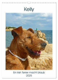 Kelly - Ein Irish Terrier macht Urlaub (Wandkalender 2025 DIN A3 hoch), CALVENDO Monatskalender