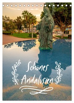 Schönes Andalusien (Tischkalender 2025 DIN A5 hoch), CALVENDO Monatskalender - Calvendo;Stiller, Christian