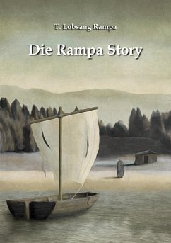 Die Rampa Story - Rampa, T. Lobsang