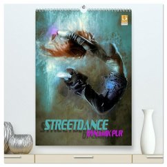 Streetdance - Dynamik pur (hochwertiger Premium Wandkalender 2025 DIN A2 hoch), Kunstdruck in Hochglanz