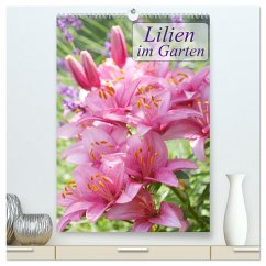 Lilien im Garten (hochwertiger Premium Wandkalender 2025 DIN A2 hoch), Kunstdruck in Hochglanz - Calvendo;Kruse, Gisela