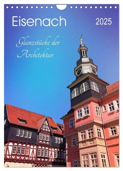 Eisenach - Glanzstücke der Architektur (Wandkalender 2025 DIN A4 hoch), CALVENDO Monatskalender