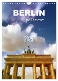 BERLIN geht immer (Wandkalender 2025 DIN A4 hoch), CALVENDO Monatskalender