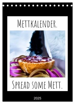 Mettkalender - Spread Some Mett. (Tischkalender 2025 DIN A5 hoch), CALVENDO Monatskalender