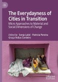 The Everydayness of Cities in Transition The Everydayness of Cities in Transition