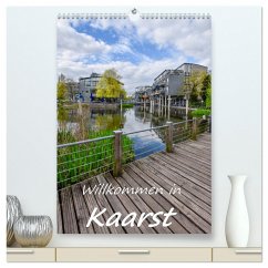 Willkommen in Kaarst (hochwertiger Premium Wandkalender 2025 DIN A2 hoch), Kunstdruck in Hochglanz
