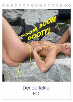 Boom Boom Booty - der perfekte PO (Tischkalender 2025 DIN A5 hoch), CALVENDO Monatskalender