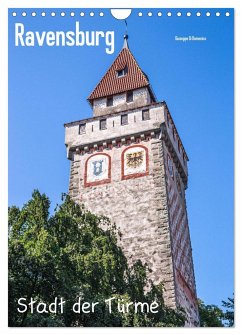 Ravensburg, Stadt der Türme (Wandkalender 2025 DIN A4 hoch), CALVENDO Monatskalender - Calvendo;Di Domenico, Giuseppe