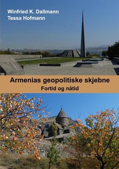 Armenias geopolitiske skjebne - Dallmann, Winfried K.;Hofmann, Tessa