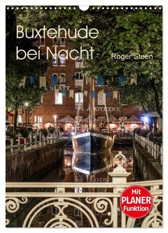 Buxtehude bei Nacht (Wandkalender 2025 DIN A3 hoch), CALVENDO Monatskalender