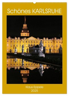Schönes Karlsruhe (Wandkalender 2025 DIN A2 hoch), CALVENDO Monatskalender