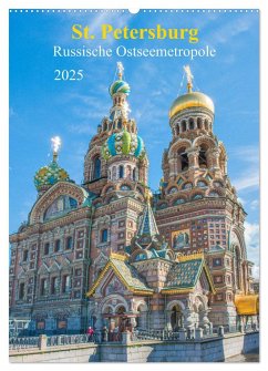 St. Petersburg - Russische Ostseemetropole (Wandkalender 2025 DIN A2 hoch), CALVENDO Monatskalender - Calvendo;pixs:sell