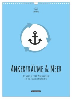 hafenprinzessin: Ankerträume & Meer - Der moderne Zitate-Wandkalender für maritime Lebensmomente! (Wandkalender 2025 DIN A3 hoch), CALVENDO Monatskalender