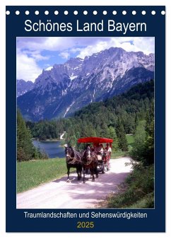 Schönes Land Bayern (Tischkalender 2025 DIN A5 hoch), CALVENDO Monatskalender