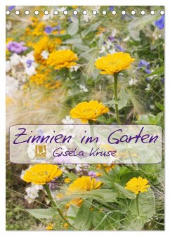 Zinnien im Garten (Tischkalender 2025 DIN A5 hoch), CALVENDO Monatskalender - Calvendo;Kruse, Gisela