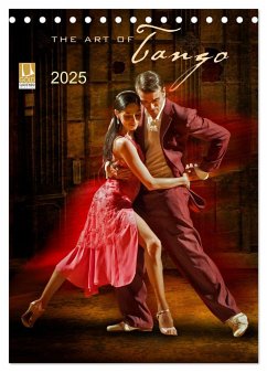 The Art Of Tango (Tischkalender 2025 DIN A5 hoch), CALVENDO Monatskalender - Calvendo;Pohl, Michael