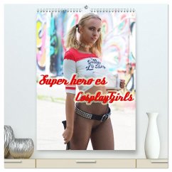 Superheroes Cosplay Girls (hochwertiger Premium Wandkalender 2025 DIN A2 hoch), Kunstdruck in Hochglanz