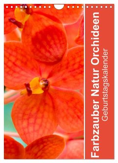 Farbzauber Natur Orchideen - Geburtstagskalender (Wandkalender 2025 DIN A4 hoch), CALVENDO Monatskalender