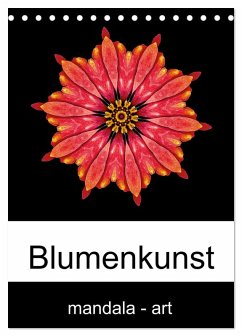 Blumenkunst - mandala-art (Tischkalender 2025 DIN A5 hoch), CALVENDO Monatskalender - Calvendo;Wurster, Beate