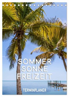 Sommer, Sonne, Freizeit / Terminplaner (Tischkalender 2025 DIN A5 hoch), CALVENDO Monatskalender