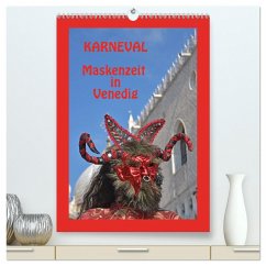 Karneval Maskenzeit in Venedig (hochwertiger Premium Wandkalender 2025 DIN A2 hoch), Kunstdruck in Hochglanz