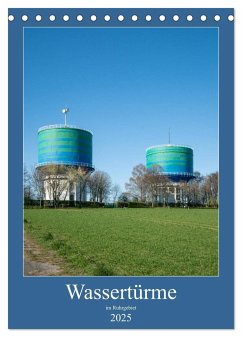 Wassertürme im Ruhrgebiet (Tischkalender 2025 DIN A5 hoch), CALVENDO Monatskalender - Calvendo;Hermann, Bernd