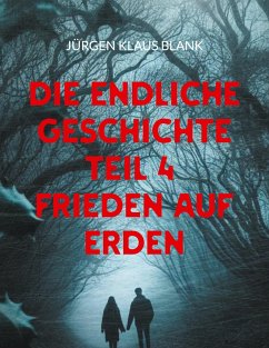 Die endliche Geschichte - Blank, Jürgen Klaus