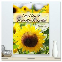 Leuchtende Sonnenblumen (hochwertiger Premium Wandkalender 2025 DIN A2 hoch), Kunstdruck in Hochglanz