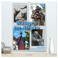 Wangen im Allgäu und seine schönen Brunnen (hochwertiger Premium Wandkalender 2025 DIN A2 hoch), Kunstdruck in Hochglanz
