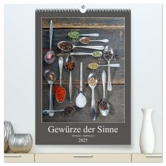 Gewürze der Sinne (hochwertiger Premium Wandkalender 2025 DIN A2 hoch), Kunstdruck in Hochglanz - Calvendo;Siepmann, Thomas