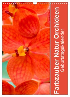 Farbzauber Natur Orchideen - Geburtstagskalender (Wandkalender 2025 DIN A3 hoch), CALVENDO Monatskalender