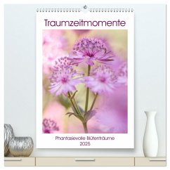 Traumzeitmomente (hochwertiger Premium Wandkalender 2025 DIN A2 hoch), Kunstdruck in Hochglanz