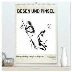 BESEN UND PINSEL Bodypainting Zenga Fotografie (hochwertiger Premium Wandkalender 2025 DIN A2 hoch), Kunstdruck in Hochglanz