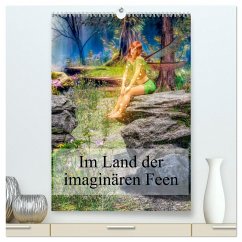 Im Land der imaginären Feen (hochwertiger Premium Wandkalender 2025 DIN A2 hoch), Kunstdruck in Hochglanz - Calvendo;Gaymard, Alain