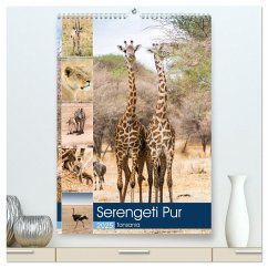 Serengeti Pur - Tansania (hochwertiger Premium Wandkalender 2025 DIN A2 hoch), Kunstdruck in Hochglanz