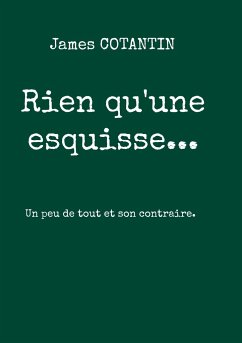 Rien qu'une esquisse... - Cotantin, James