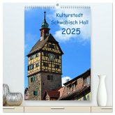 Kulturstadt Schwäbisch Hall (hochwertiger Premium Wandkalender 2025 DIN A2 hoch), Kunstdruck in Hochglanz