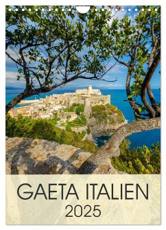 Gaeta Italien (Wandkalender 2025 DIN A4 hoch), CALVENDO Monatskalender