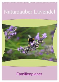 Naturzauber Lavendel - Familienplaner (Wandkalender 2025 DIN A2 hoch), CALVENDO Monatskalender - Calvendo;Paul - Babett's Bildergalerie, Babett