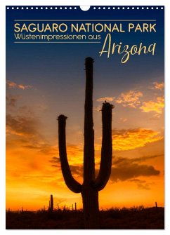 SAGUARO NATIONAL PARK Wüstenimpressionen aus Arizona (Wandkalender 2025 DIN A3 hoch), CALVENDO Monatskalender