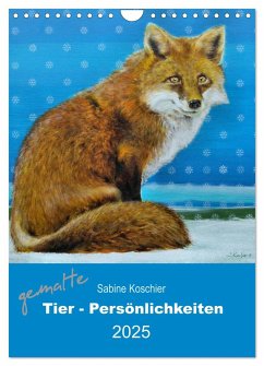 gemalte Tier-Persönlichkeiten (Wandkalender 2025 DIN A4 hoch), CALVENDO Monatskalender