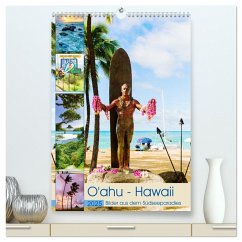 O'ahu - Hawaii, Bilder aus dem Südseeparadies (hochwertiger Premium Wandkalender 2025 DIN A2 hoch), Kunstdruck in Hochglanz - Calvendo;Müller, Christian